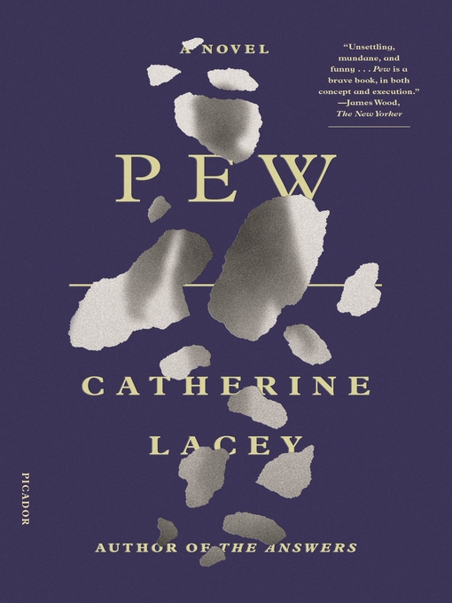 Title details for Pew by Catherine Lacey - Available